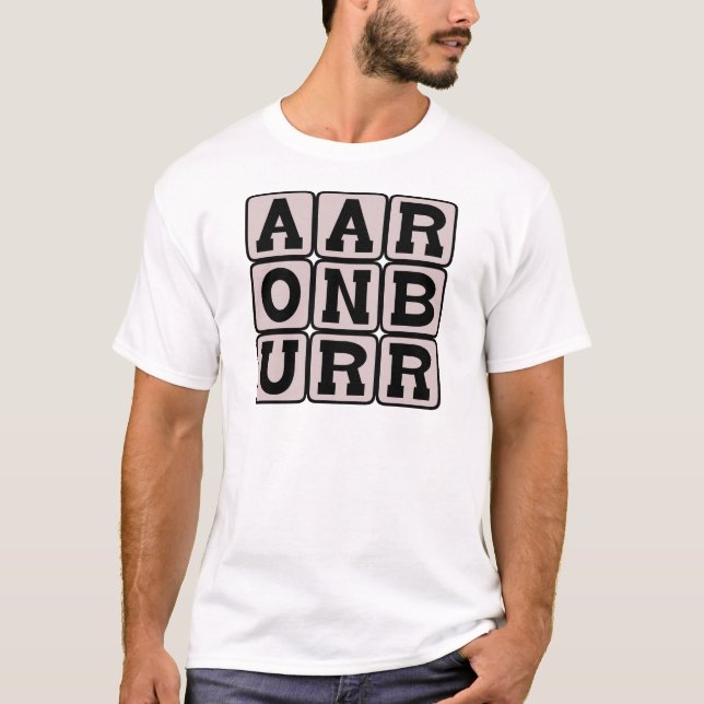 Aaron Burr, Famous Duellist T-Shirt (Front)