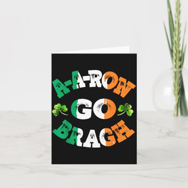 Aaron Erin Go Bragh Shamrock St.patrick's Day  Card (Front)