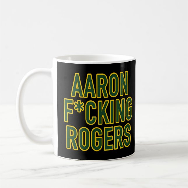 Aaron Fcking Rogers Football T  Coffee Mug (Left)