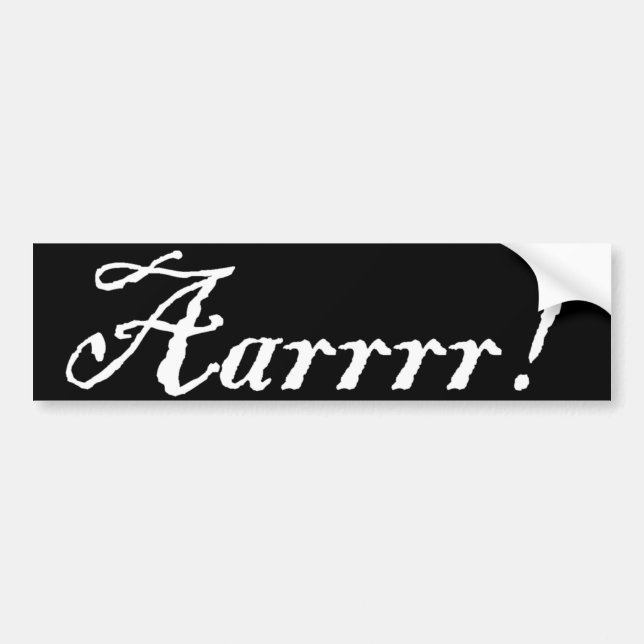 Aarrr!,Bumper Sticker (Front)