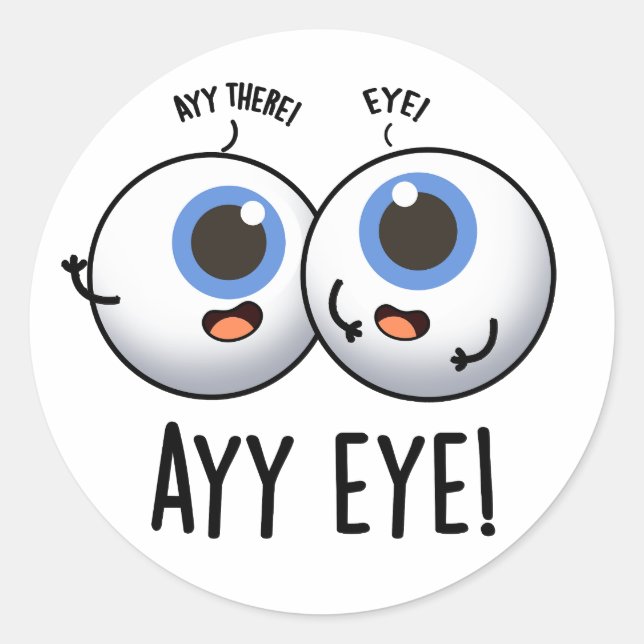 Aay Eye Funny AI Pun  Classic Round Sticker (Front)