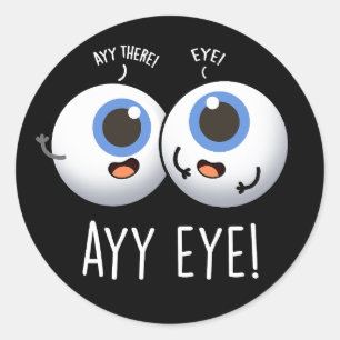 Aay Eye Funny AI Pun Dark BG Classic Round Sticker