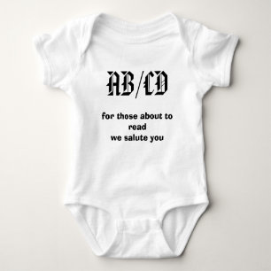 AB/CD, for those about to readwe salute you Baby Bodysuit