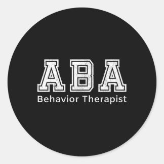 Aba Therapist Behaviour Therapy Autism Teachers Classic Round Sticker