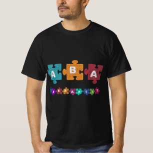 ABA Therapist Educate Behavior Analyst Autism Ther T-Shirt