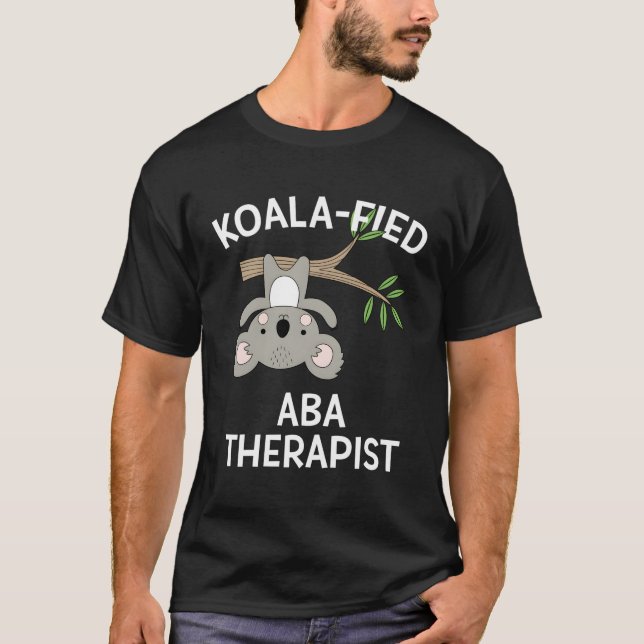 Aba Therapist Gift Shirt Cute Koala Funny Pun Auti (Front)