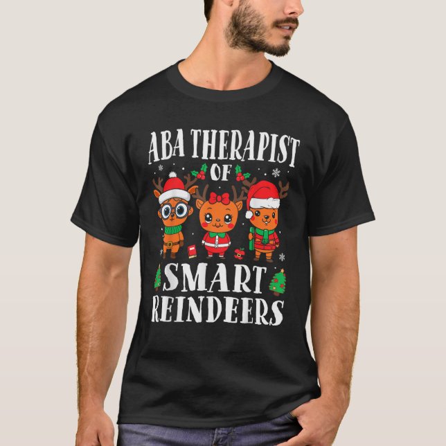 ABA Therapist of Smart Reindeers Behaviour Analyst T-Shirt (Front)