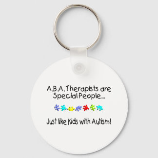 ABA Therapists Are Special People Just Like.... Key Ring