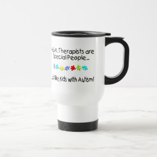 ABA Therapists Are Special People Just Like..... Travel Mug