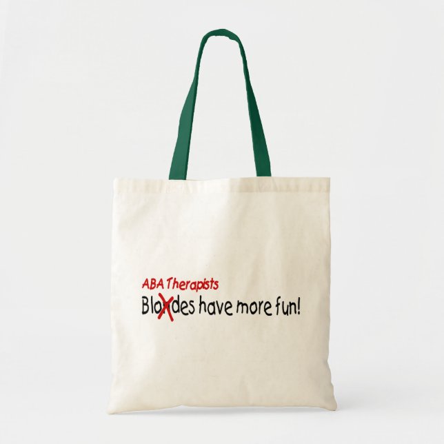 ABA Therapists Have More Fun Tote Bag (Front)