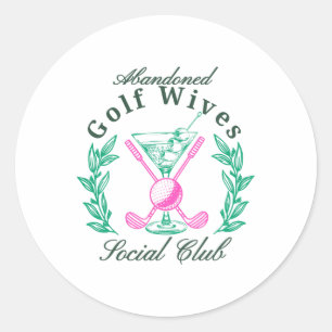 Abandoned Golf Wives Social Club Classic Round Sticker
