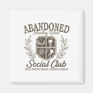 Abandoned Hunting Wife Social Club Camo Hunter Mam Magnet