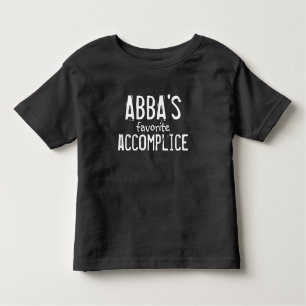 Abba Dad Funny Joke Accomplice Father's Day Gift Toddler T-Shirt