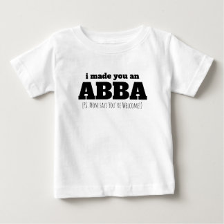 Abba Dad Oldest Child Father's Day Gift Baby T-Shirt