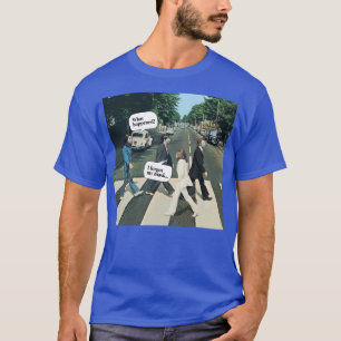 Abbey Road I Forgot My Mask Shirt for Th Btls Fans