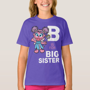 Abby Cadabby   B is for Big Sister T-Shirt
