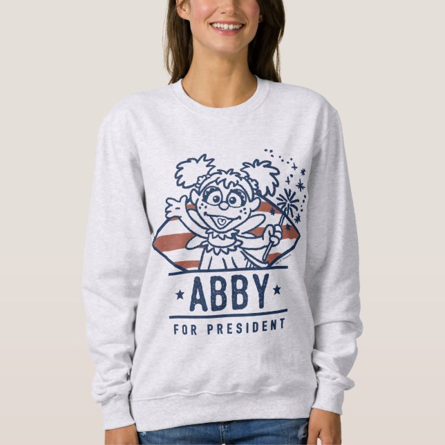 Abby For President Sweatshirt (Front)