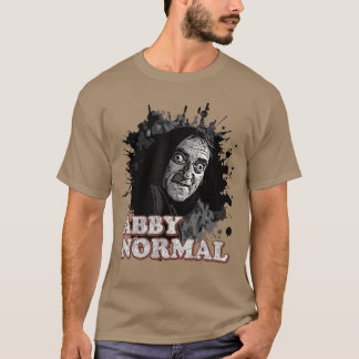 Abby Normal Brain Funny Halloween Humor Quote T-Shirt