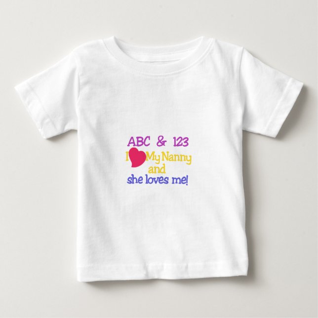 ABC & 123 I My Nanny & She Loves Me! Baby T-Shirt (Front)