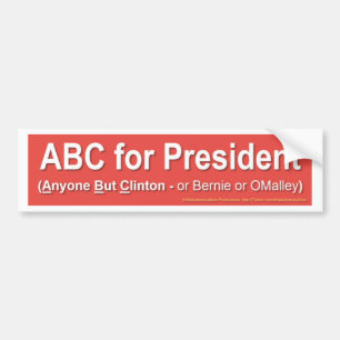 ABC for President  (Anyone But Clinton...) Bumper Sticker