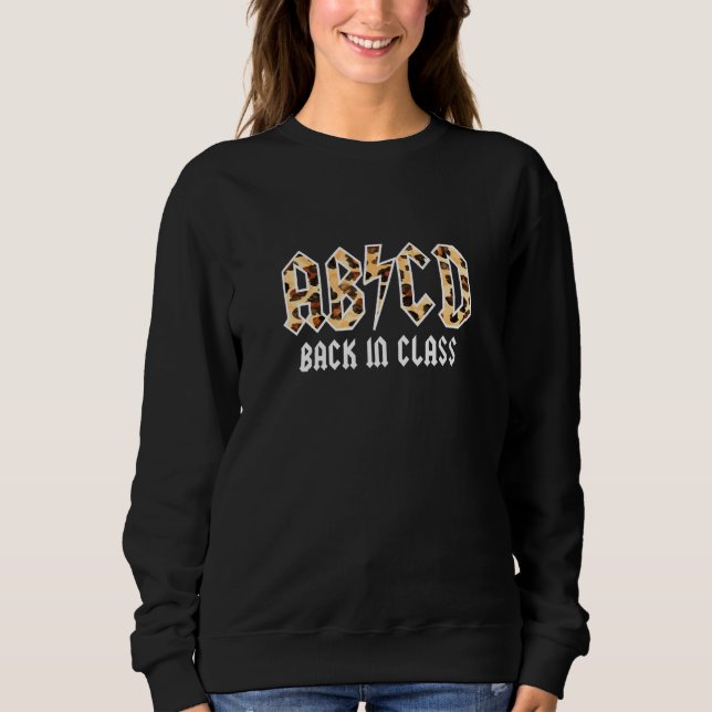Abcd Back In Class! Lets Rock Sweatshirt (Front)