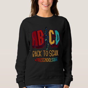 Abcd Back To School Preschool Teacher Sweatshirt