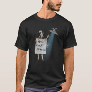 Abduct More Chickens Cow Ufo Alien Abduction T-Shirt
