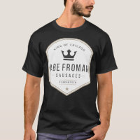 Abe Froman - Sausage King of Chicago Classic T-Shi