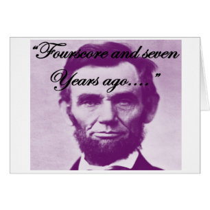 Abe Lincoln "Fourscore and Seven Years Ago"