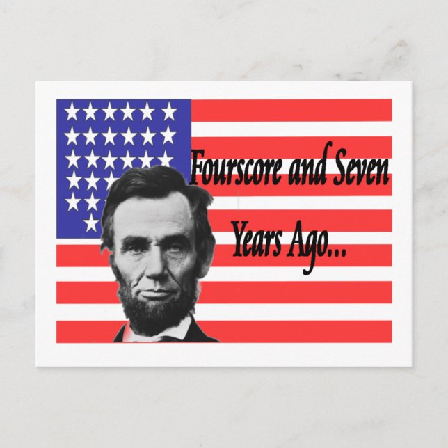 Abe Lincoln "Fourscore and Seven Years Ago" Postcard (Front)