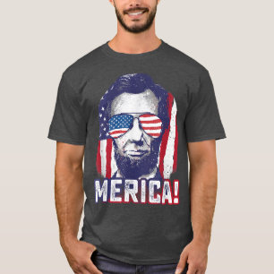 Abe Lincoln Merica Funny 4th of July USA Patriotic T-Shirt
