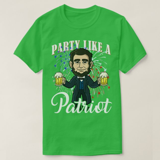 Abe Lincoln Party Like A Patriot 4th Of July USA A T-Shirt (Design Front)