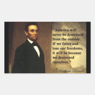 Abe Lincoln Quote "America will never be..." Rectangular Sticker