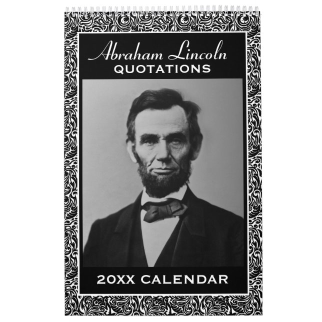 Abe Lincoln Quotes with Presidential Photo Calendar (Cover)