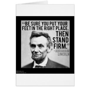 Abe Lincoln & "Stand Firm" Quote