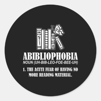 Abibliophobia Avid Reader Or Bookworm Classic Round Sticker
