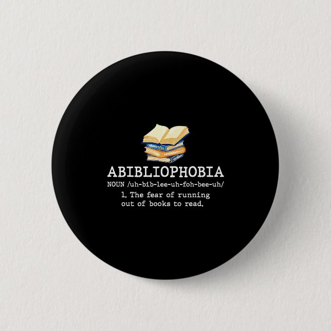 Abibliophobia definition funny reading book worm 6 cm round badge (Front)