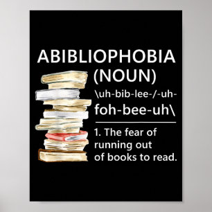 Abibliophobia definition funny reading book worm poster