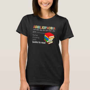 Abibliophobia Definition Reading Bookworm Reader V T-Shirt