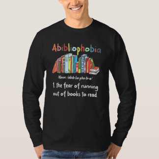 Abibliophobia Librarian   Reading Books Bookworm R T-Shirt