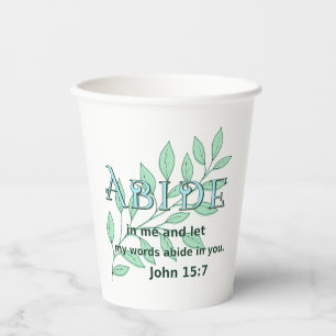 Abide In Me Scripture Verse John 15:7 Paper Cups