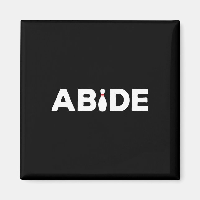 Abide - The Bowling Pin Shirt  Magnet (Front)