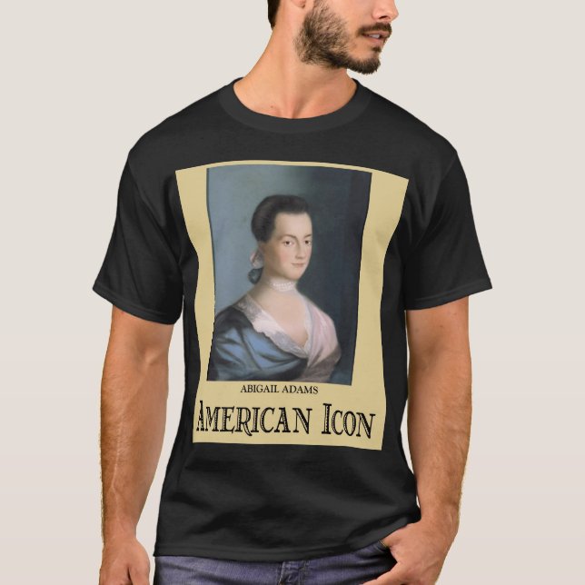 Abigail Adams T-Shirt (Front)