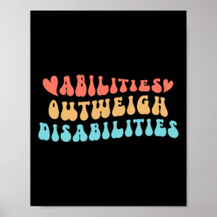 Abilities Outweigh Disabilities 7 Poster