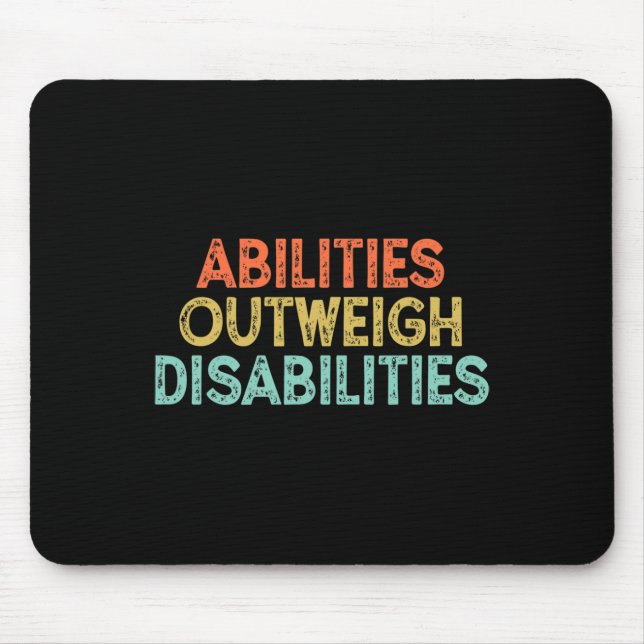 Abilities Outweigh Disabilities 8 Mouse Pad (Front)