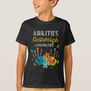 Abilities Outweigh Disabilities Autism Awareness D T-Shirt