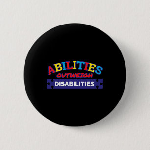 Abilities Outweigh Disabilities Autism Awareness S 6 Cm Round Badge