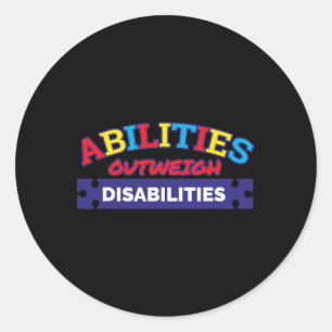 Abilities Outweigh Disabilities Autism Awareness S Classic Round Sticker