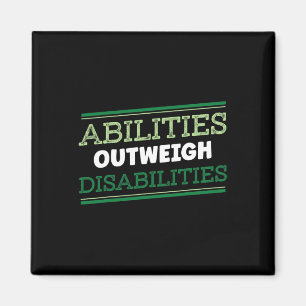 Abilities Outweigh Disabilities Differently Abled  Magnet