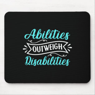 Abilities Outweigh Disabilities Education Autism A Mouse Pad